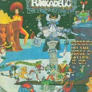 Standing on the Verge of Getting it on - CD Audio di Funkadelic