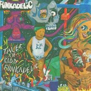 CD Tales of Kidd Funkadelic Funkadelic