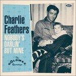 Nobody's Darlin But Mine The Goldwax Recordings - Vinile 7'' di Charlie Feathers
