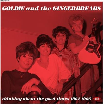 Thinking About the Goodtimes 1964-1966 - Vinile LP di Goldie and the Gingerbreads