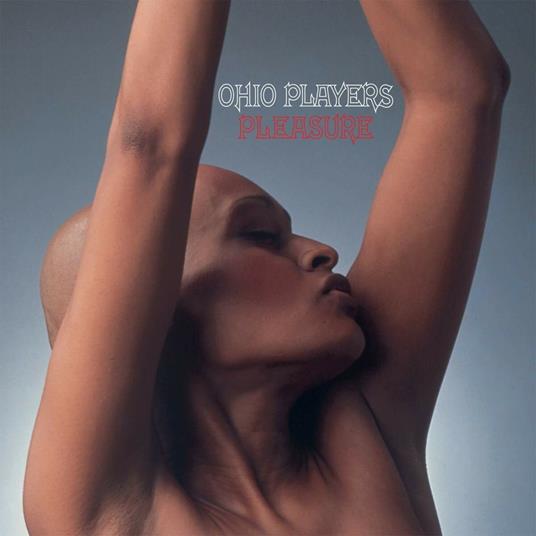 Pleasure - Vinile LP di Ohio Players