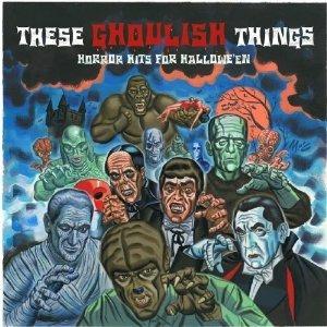 These Ghoulish Things. Horror Hits for Halloween - CD Audio