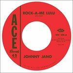 Rock-a-Me Lulu. Carry On - Vinile 7'' di Rusty Kershaw,Johnny Jano