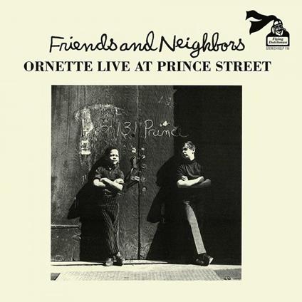 Friends And Neighbors. Live At Prince - Vinile LP di Ornette Coleman