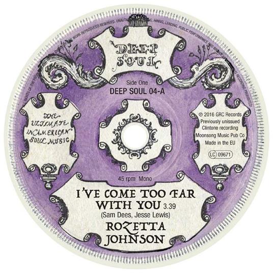 I've Come Too Far with You - Who You Gonna Love - Vinile 7'' di Rozetta Johnson