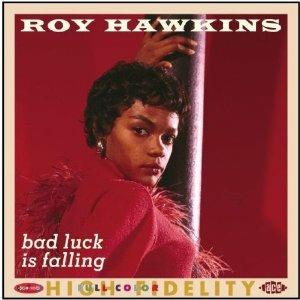 Bad Luck is Falling - CD Audio di Roy Hawkins