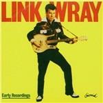 Early Recordings - CD Audio di Link Wray