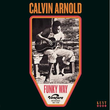 Funky Way. Venture Recordings 1967-1969 - Vinile LP di Calvin Arnold