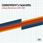 Tomorrow's Fashions: Library Electronica 1972-1987
