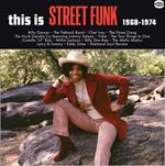 This Is Street Funk 1968-1974