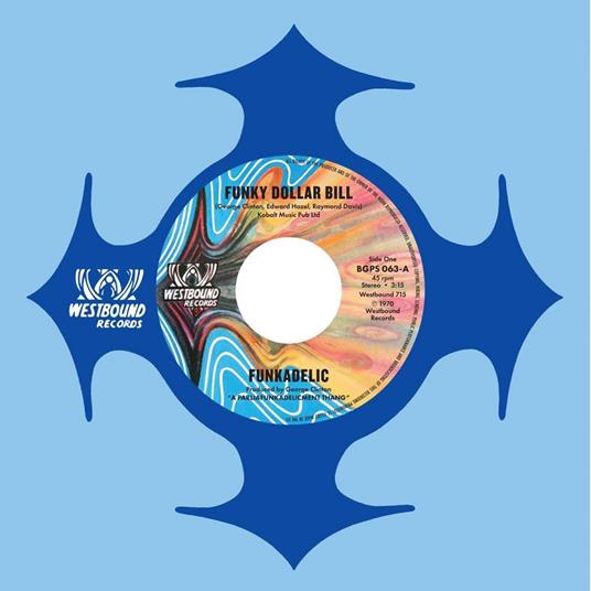 Funky Dollar Bill (7" Vinyl) - Vinile 7'' di Funkadelic