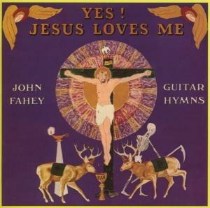 Yes! Jesus Loves Me - CD Audio di John Fahey