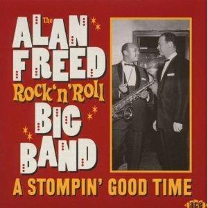A Stompin' Good Time - CD Audio di Alan Freed,Rock'n'Roll Big Band