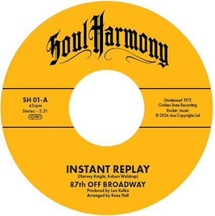 Instant Replay / I'm In Love - Vinile LP di Larry Sanders,87th Off Broadway