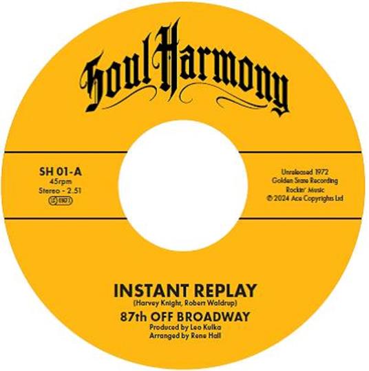 Instant Replay / I'm In Love - Vinile LP di Larry Sanders,87th Off Broadway