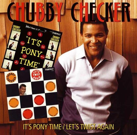It's Pony Time - Let's Twist Again - CD Audio di Chubby Checker