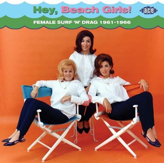 Hey, Beach Girls! Female Surf 'n' Drag 1961-1968 - CD Audio