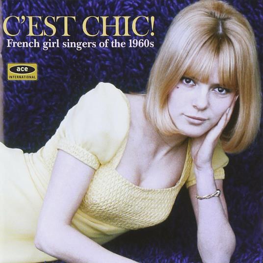 C'est chic! French Singers of the 1960's - CD Audio