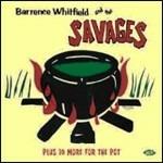 Plus 10 More for the Pot - CD Audio di Barrence Whitfield and the Savages