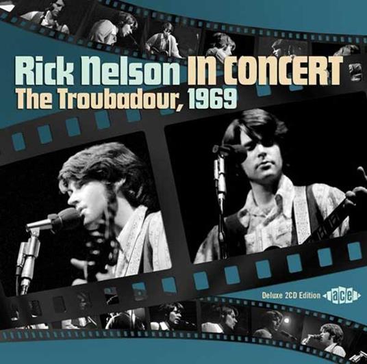 In Concert. The Troubador, 1969 - CD Audio di Rick Nelson