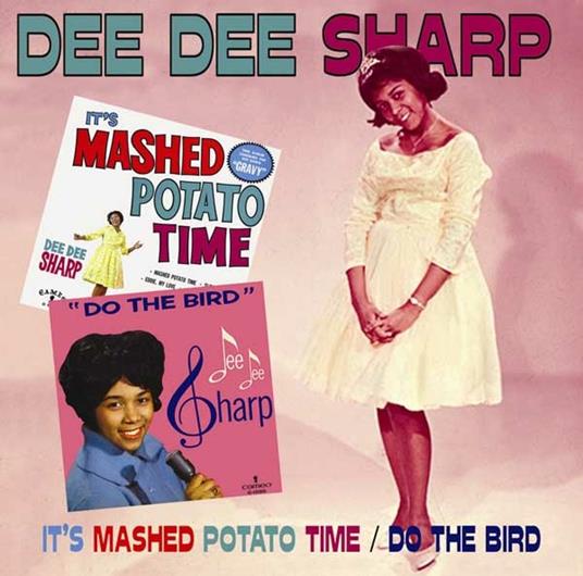 It's Mashed Potato Time - Do the Bird - CD Audio di Dee Dee Sharp