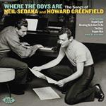 Where the Boys Are. The Songs of Neil Sedaka & Howard Greenfield
