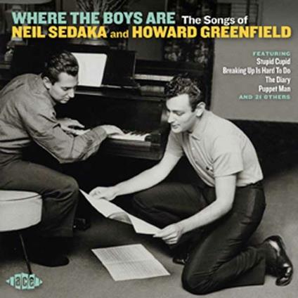 Where the Boys Are. The Songs of Neil Sedaka & Howard Greenfield - CD Audio