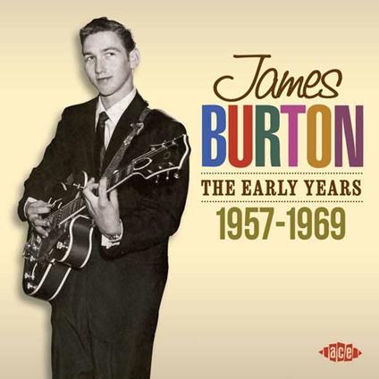 The Early Years 1956-1969 - CD Audio di James Burton