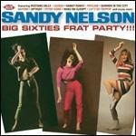 Big Sixties Frat Party!!! - CD Audio di Sandy Nelson