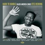 Hard to Handle. Black America Sings Otis Redding