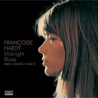 Midnight Blues. Paris London 1968-72 - CD Audio di Françoise Hardy