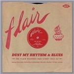 Dust My Rhythm & Blues. The Flair Records Recordings - CD Audio