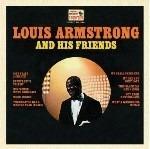 And His Friends - CD Audio di Louis Armstrong