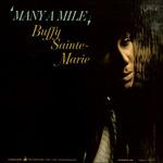 Many a Mile - CD Audio di Buffy Sainte-Marie