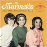 A Few of the Things We Love - CD Audio di Murmaids