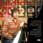 Listen People. The Graham Gouldman Songbook 1964-2005