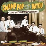 Swamp Pop By the Bayou. Let's Get Together Tonight
