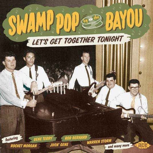 Swamp Pop By the Bayou. Let's Get Together Tonight - CD Audio