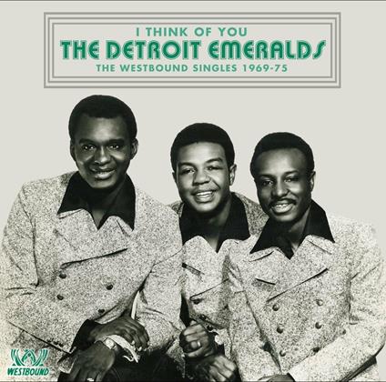I Think of You the Westbound Singles 1969 - CD Audio di Detroit Emeralds