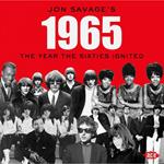 Jon Savage's 1965. The Year the Sixties Ignited