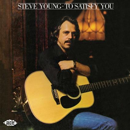 To Satisfy You - CD Audio di Steve Young