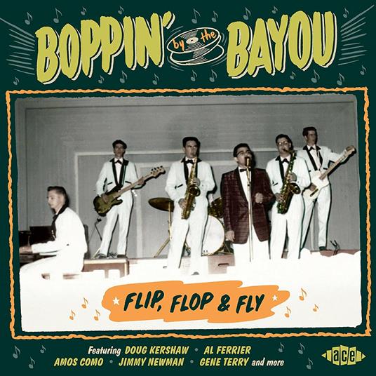 Boppin by the Bayou. Flip, Flop & Fly - CD Audio