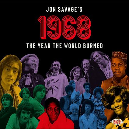 Jon Savage's 1968. The Year the World Burned - CD Audio