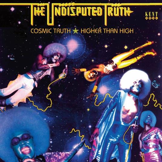 Cosmic Truth - Higher Than High - CD Audio di Undisputed Truth