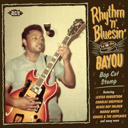 Rhythm 'n' Bluesin by the Bayou - CD Audio