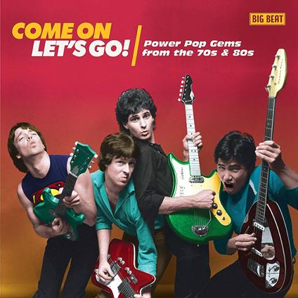 Come on Let's Go! Powerpop Gems from the 70's and 80's - CD Audio