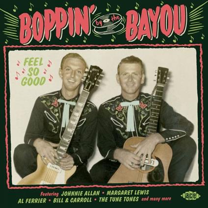 Boppin' by the Bayou. Feel so Good - CD Audio