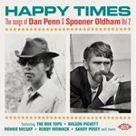 Happy Times. The Songs of Dan Penn and Spooner Oldham vol.2