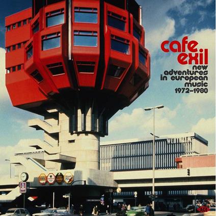 Cafe Exil. New Adventures in European Music 1972-1980 - CD Audio