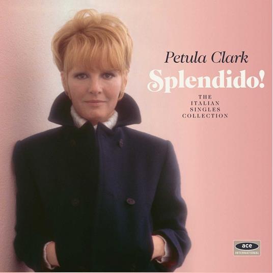 Splendido! The Italian Singles Collection - CD Audio di Petula Clark